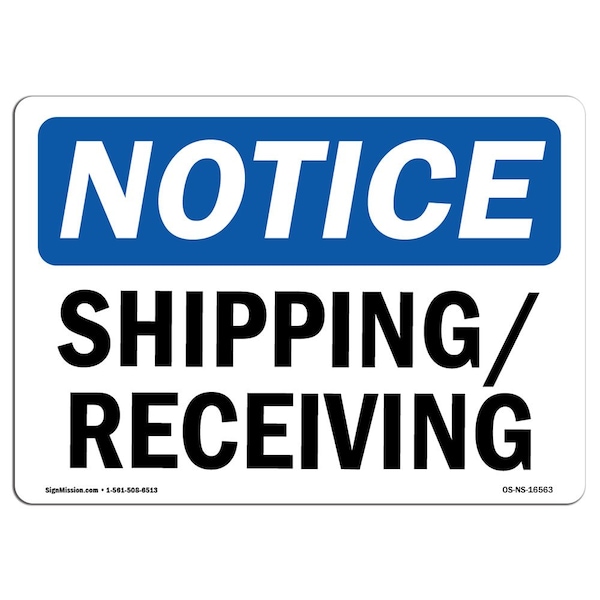 Safety Sign, OSHA Notice, 3.5" Height, NOTICE Shipping Receiving Sign, Landscape, 10PK